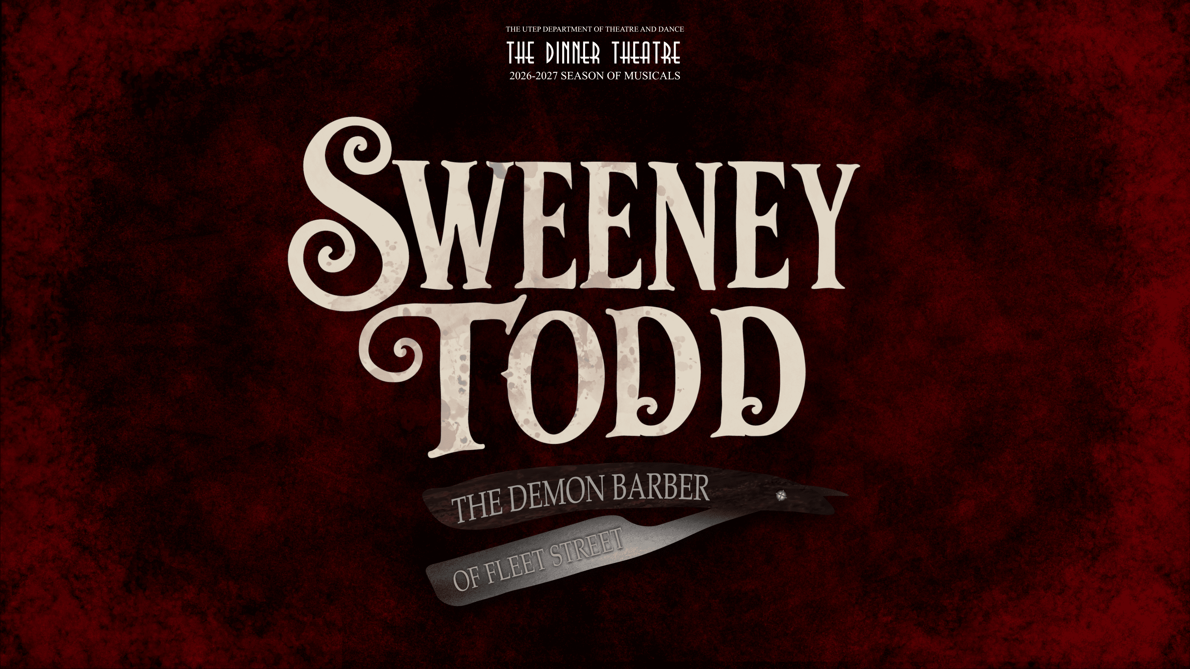 The UTEP Dinner Theatre - Sweeney Todd